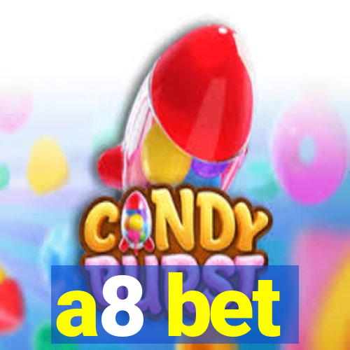 a8 bet